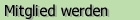Mitglied werden