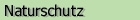 Naturschutz